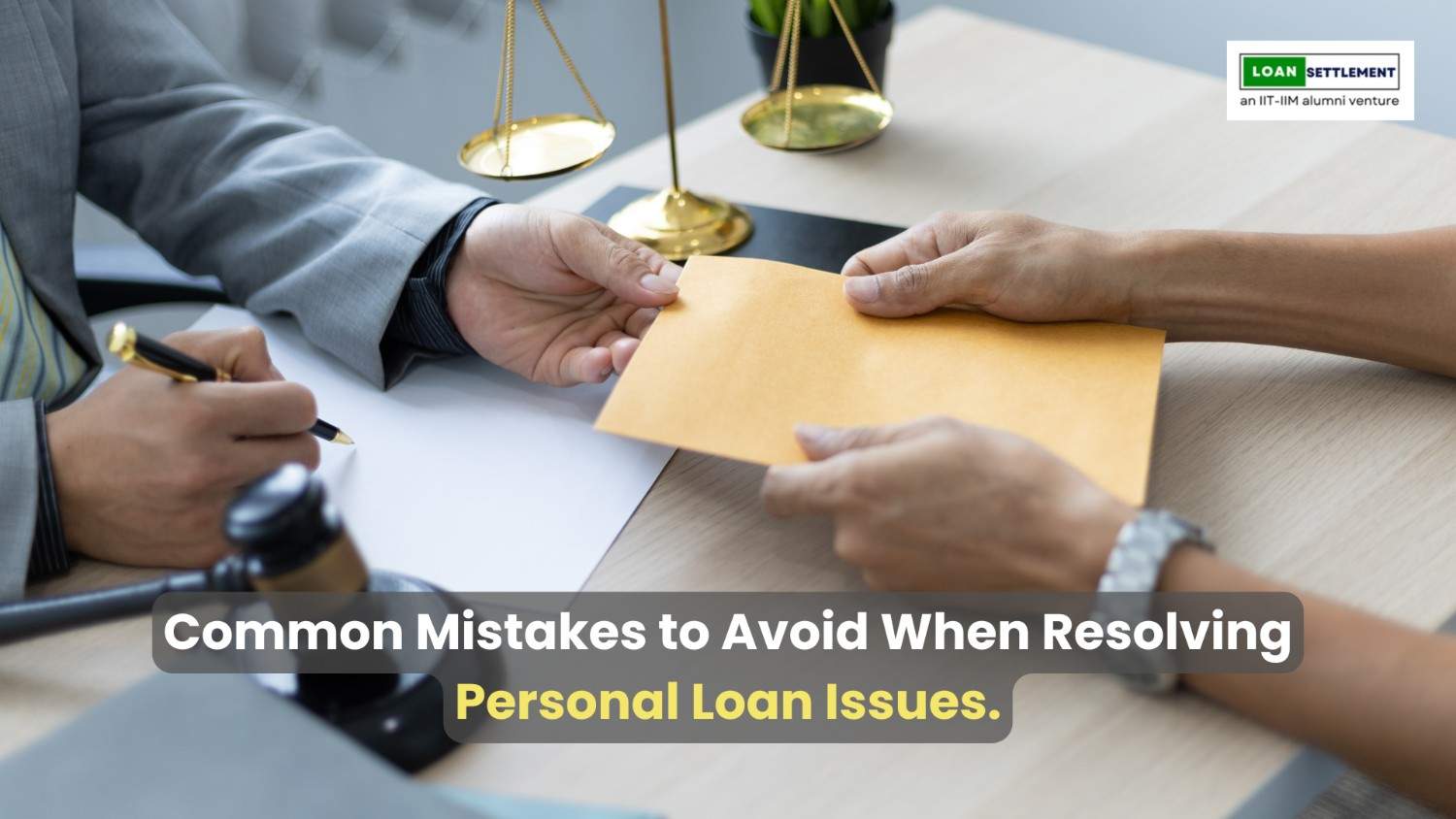 Common Mistakes to Avoid When Resolving Personal Loan Issues